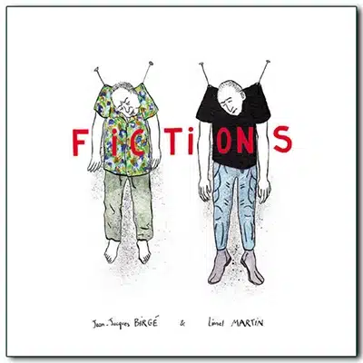 Jean-Jacques Birgé & Lionel Martin – Fictions - Pochette : Ella & Pitr