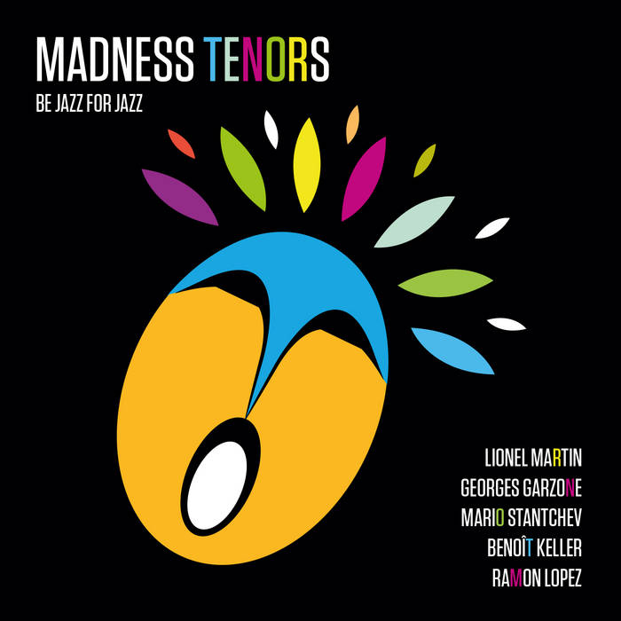 Pochette de l'album Madness Tenors - Be Jazz For Jazz